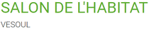 Logo of SALON DE L'HABITAT DE VESOUL Feb. 2026
