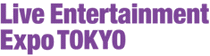 Logo of LIVE ENTERTAINMENT EXPO - TOKYO Jun. 2025