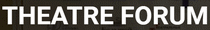 Logo of THEATRE FORUM Sep. 2024